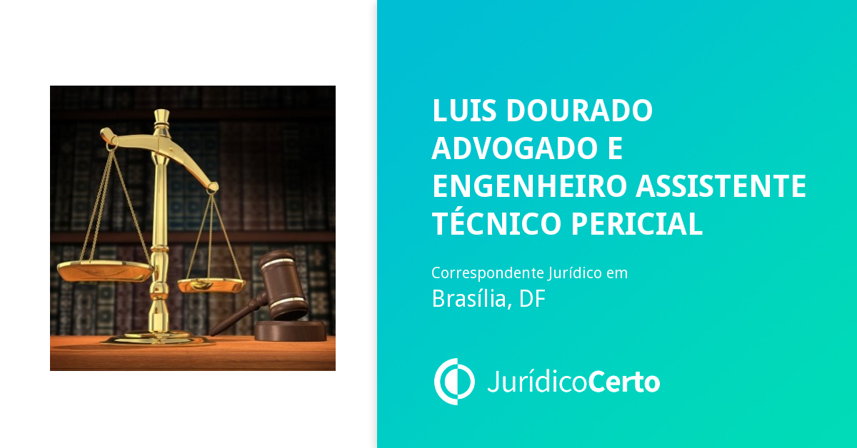 Luis Dourado Advogado e Engenheiro Assistente Técnico Pericial ...